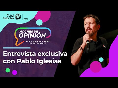 Noches de Opinión | Diálogo exclusivo con Pablo Iglesias