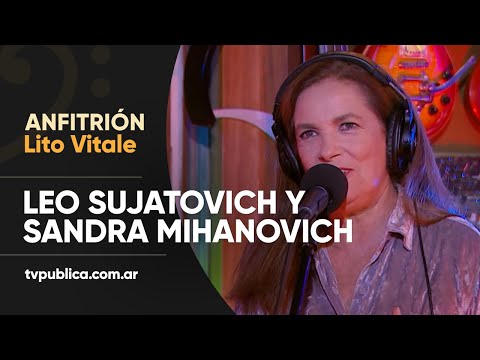 Sandra Mihanovich y Leo Sujatovich: Solo Quiero Escuchar mi Corazón - Anfitrión, Lito Vitale