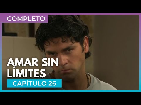 Amar sin límites - Capítulo 26 Completo | Tlnovelas