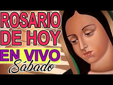 SANTO ROSARIO de HOY Sábado MISTERIOS GOZOSOS ROSARIO GUADALUPANO Oración Catolica a la Virgen María