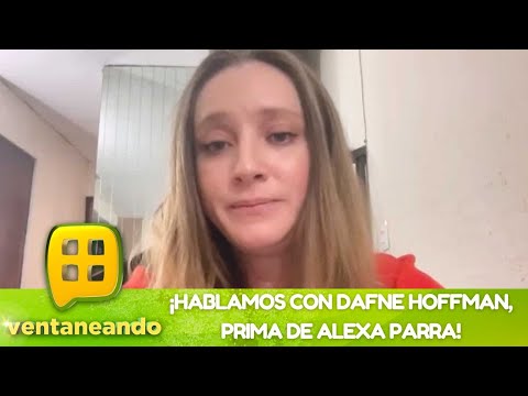 ¡Dafne Hoffman y el caso de Alexa Parra! ¿Qué dijo? | Programa del 31 de mayo del 2023 | Ventaneando