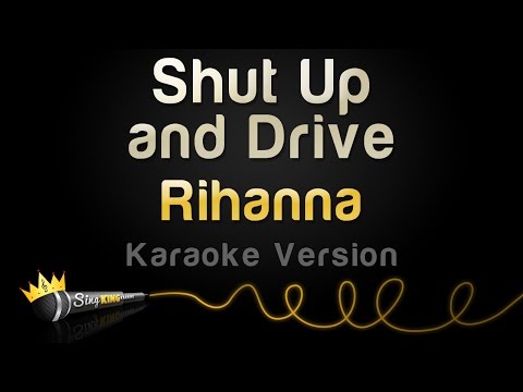 Rihanna - Shut Up And Drive (Karaoke Version)
