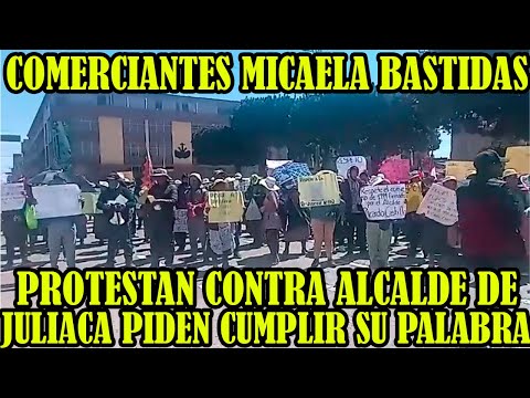 COMERCIANTES DE LA PLATAFORMA MICAELA BASTIDAS PROTESTAN CONTRA ALCALDE JULIACA..