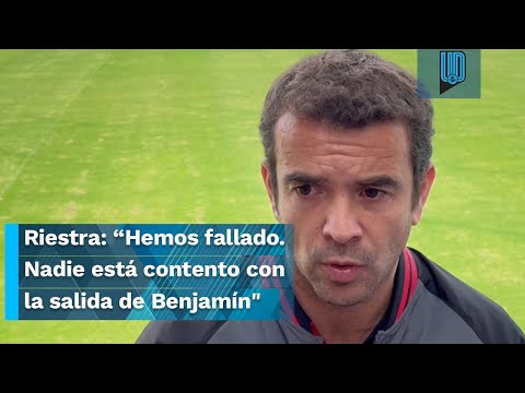 Atlas I José Riestra: “Hemos fallado. Nadie está contento con la salida de Benjamín Mora