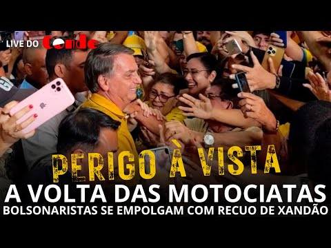 Live do Conde! A volta das motociatas: bolsonaristas se empolgam com recuo de Xandão
