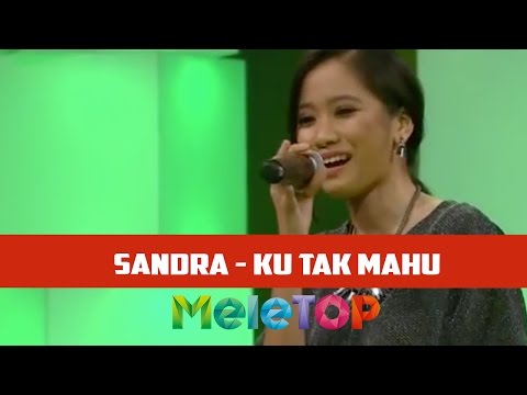 Sandra 'Ku Tak Mahu' - MeleTOP Episod 205 [4.10.2016]
