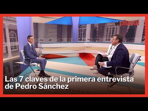 Las 7 claves de la entrevista de Pedro Sánchez