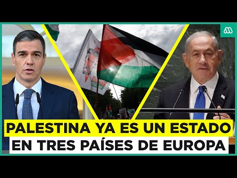 Conflicto en Medio Oriente: España, Irlanda y Noruega reconocen oficialmente a Palestina como Estado