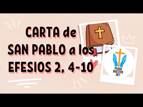 ? REFLEXIÓN de la CARTA del apóstol SAN PABLO a los EFESIOS 2, 4-10
