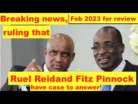 Breaking News- Feb 2023 for review of ruling that Ruel Reid and Fritz Pinnock have case to answer