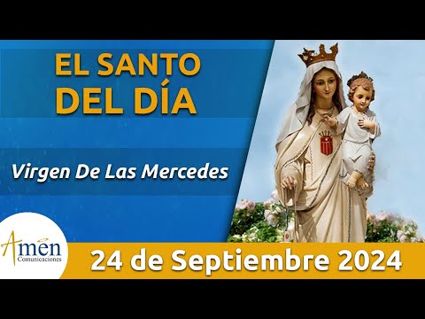 Santo de Hoy 24 de Septiembre l Virgen De Las Mercedes  l Amén Comunicaciones