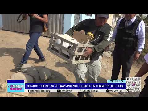Trujillo: durante operativo retiran antenas ilegales en perímetro del penal