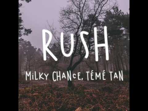 Milky Chance - Rush (ft. Témé Tan)