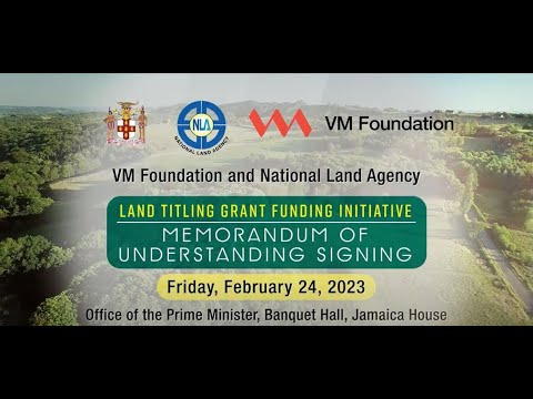 VM Foundation and National Land Agency Land Titling Grant Funding Initiative MOU Signing