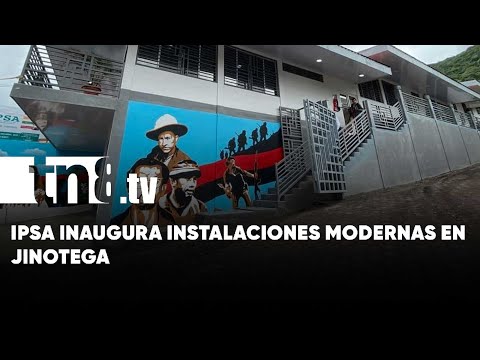 IPSA ahora cuenta con modernas instalaciones en Jinotega - Nicaragua