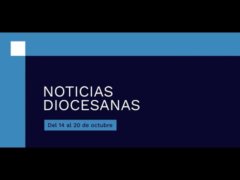 NOTICIAS DIOCESANAS (14-20 octubre)