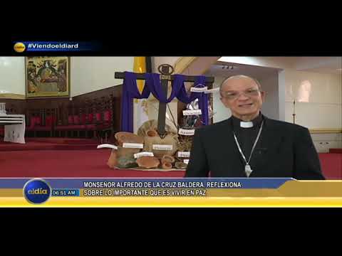 Reflexiona sobre la importacia que es vivir en paz- Monseñol Alfredo de la Cruz | #eldiard