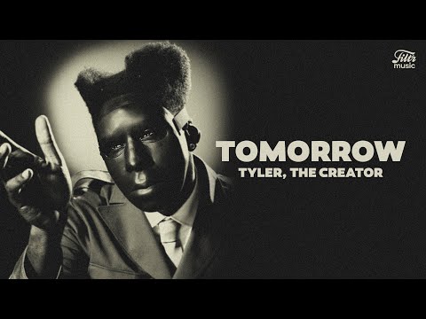 Tyler, The Creator - Tomorrow (Letra/Legendado)