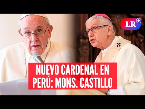 PAPA FRANCISCO nombra a CARLOS CASTILLO como nuevo CARDENAL DEL PERÚ | #LR