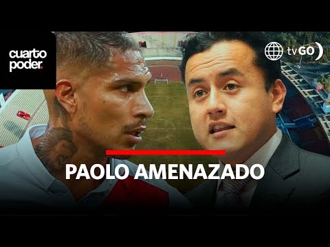 El millonario conflicto entre Paolo Guerrero y los Acuña | Cuarto Poder | Perú | Cuarto Poder | Perú