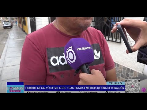 Trujillo: hombre se salvó de milagro tras estar a metros de una detonación
