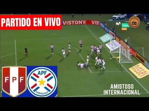 PERU VS PARAGUAY EN VIVO  PARTIDO AMISTOSO DE PREPARACION POR GRANEGA