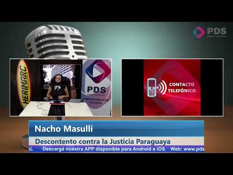 Nacho Masulli - Descontento contra la Justicia Paraguaya