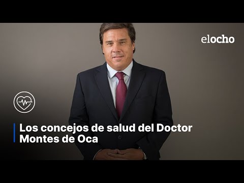 LOS CONSEJOS DE SALUD DEL DR. MONTES DE OCA