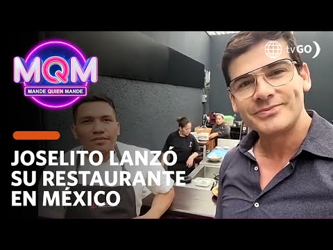 Mande Quien Mande: Joselito Carrera triunfa en México y estrenó su nuevo restaurante (HOY)