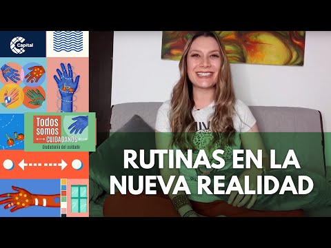 Rutinas en la nueva realidad - Todos Somos Cuidadanos