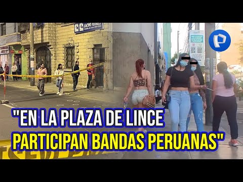 Luis Vargas: En la guerra por la 'plaza' de Lince participan bandas peruanas