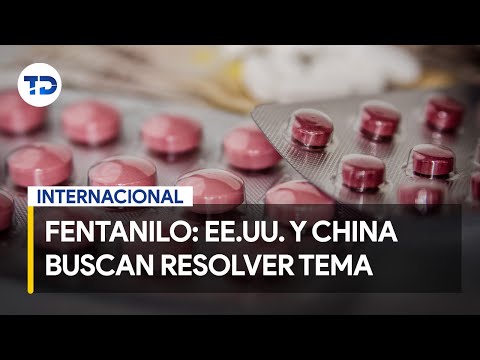 Estados Unidos y China buscan resolver tema de fentanilo