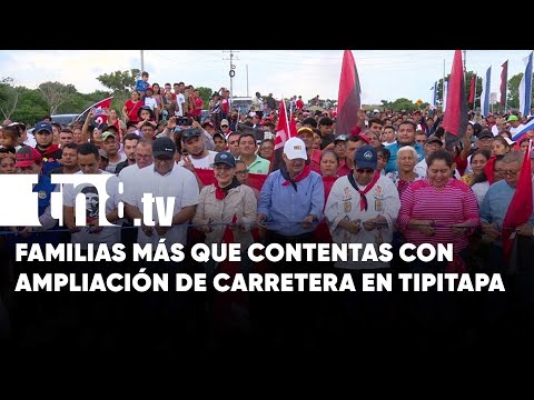 Inauguran ampliación y modernización de carretera Tipitapa – San Benito