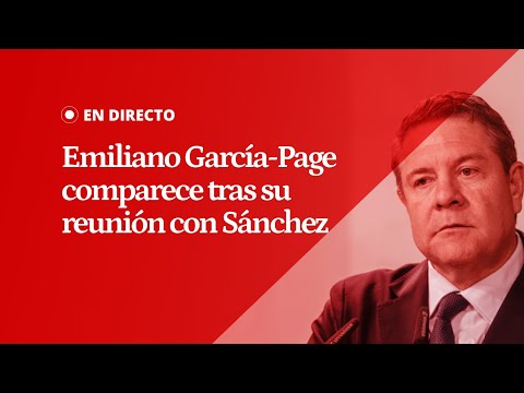 EN DIRECTO | Emiliano García-Page comparece desde La Moncloa tras su reunión con Pedro Sánchez