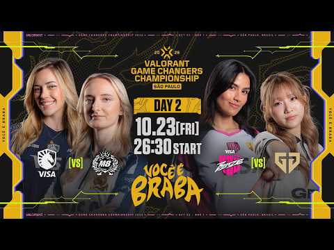 VALORANT Game Changers Championship 2026 - DAY 2