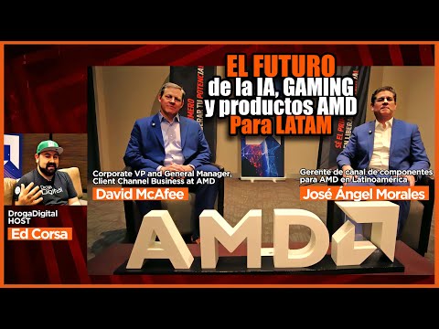 Dominar al MUNDO o AYUDARTE con tu TAREA: la IA en LATAM? Entrevista AMD David McAfee y José Morales