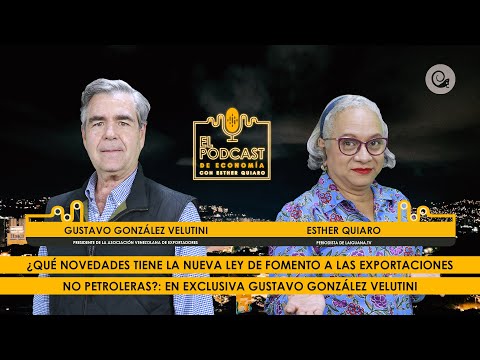 ¿Qué trae la nueva Ley de Fomento a las Exportaciones No Petroleras?: En exclusiva Gustavo Velutini