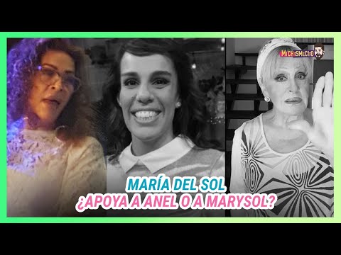 María Del Sol opina sobre el pleito entre Anel y Marysol Sosa | MICHISMESITO