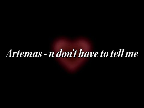 Artemas - u don't have to tell me (Lyrics)