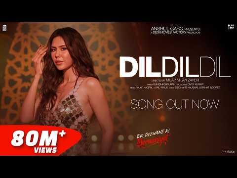 DIL DIL DIL - Ek Deewane Ki Deewaniyat | Harshvardhan & Sonam | Sunidhi | Divya | Rajat | Anu