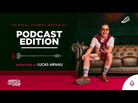 Estuvimos ganando en dólares “mostro” - Lucas Arnau - Juanpis Podcast Edition (Corte 4)