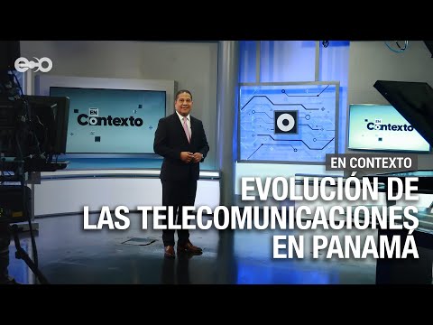 Evolución de las telecomunicaciones en Panamá | En Contexto