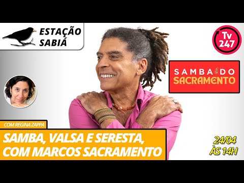 Estação Sabiá - Samba, valsa e seresta, com Marcos Sacramento