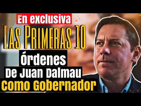 LAS PRIMERAS 10 MEDIDAS QUE TOMARA JUAN DALMAU, COMO GOBERNADOR DE PUERTO RICO