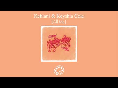 Kehlani - All Me (feat. Keyshia Cole)