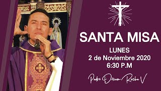 #SANTA #MISA | LUNES 2 DE NOVIEMBRE | 6:30 P.M | PADRE DORIAM ROCHA