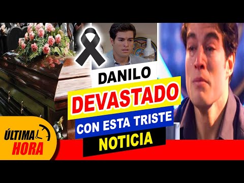 ? ?? ¡ ÚLTIMA HORA ! ? Danilo Carrera DEVASTADO por esta TRISTE NOTICIA ?