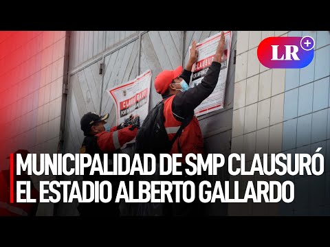 Municipalidad de SMP clausuró el estadio Alberto Gallardo porque “expone al peligro al público”| #LR