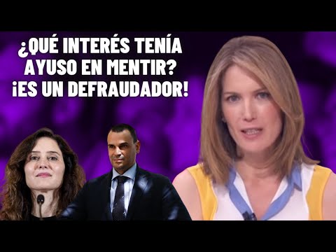 INTXAURRONDO RETRATA a AYUSO: ¿Qué INTERÉS tenía AYUSO en MENTIR sobre el FRAUDE de su PAREJA?