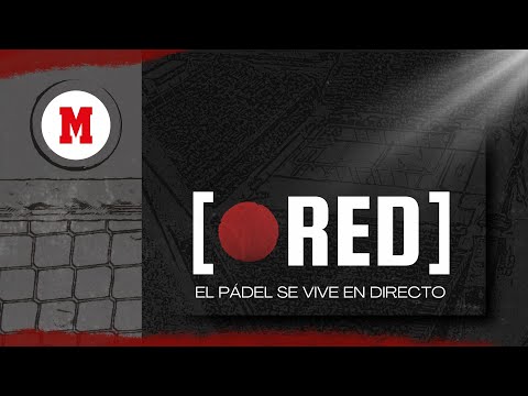 Madrid Premier Padel P1: [ RED ] El pádel se vive en directo MARCA